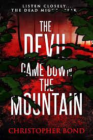The Devil that Came Down the Mountain  by Christopher Bond