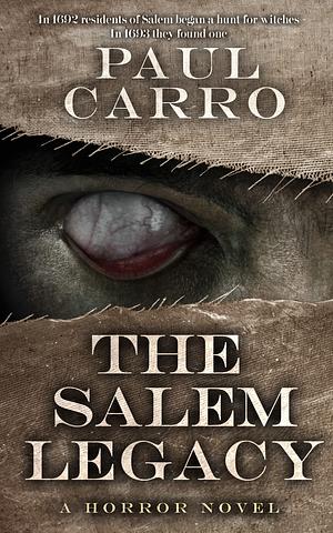 The Salem Legacy by Paul Carro