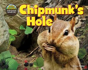 Chipmunk's Hole by Dee Phillips