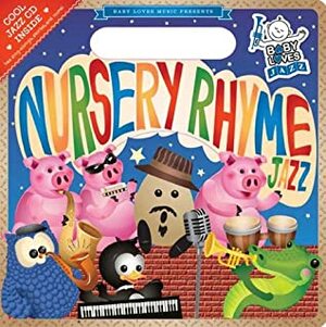 Nursery Rhyme Jazz by Andy Blackman Hurwitz