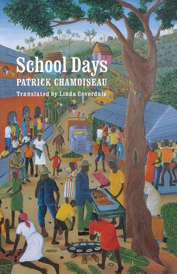 School Days by Patrick Chamoiseau