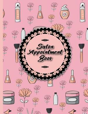 Salon Appointment Book: 4 Columns Appointment List, Appointment Scheduling Book, Easy Appointment Book, Cute Beauty Shop Cover by Moito Publishing