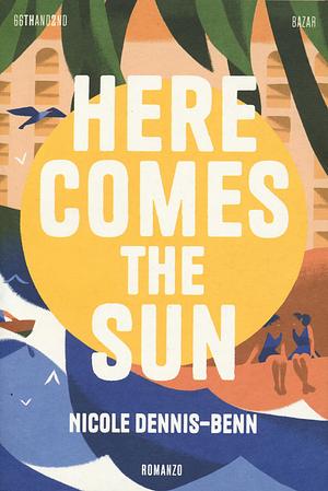 Here comes the sun by Nicole Dennis-Benn