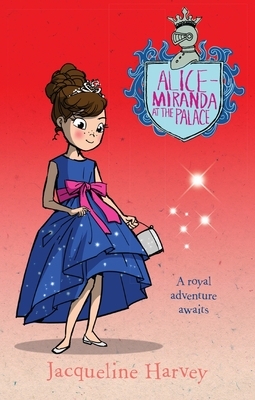 Alice-Miranda at the Palace, Volume 11 by Jacqueline Harvey