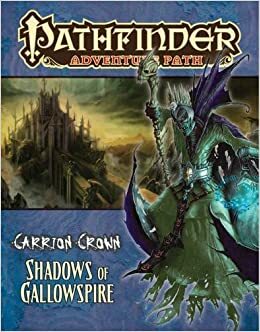 Pathfinder Adventure Path #48: Shadows of Gallowspire by Adam Daigle, Ryan Portillo, Robert Lazzaretti, Crystal Frasier, Damien Mammoliti, Mathias Kollros, Craig J. Spearing, Tyler Walpole, F. Wesley Schneider, Brandon Hodge, Jean-Baptiste Reynaud, Chris Seaman, Eva Widermann