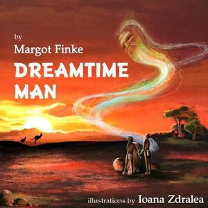 Dreamtime Man by Margot Finke