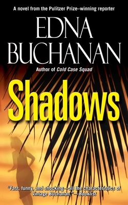 Shadows by Edna Buchanan