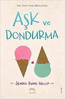 Ask ve Dondurma by Jenna Evans Welch