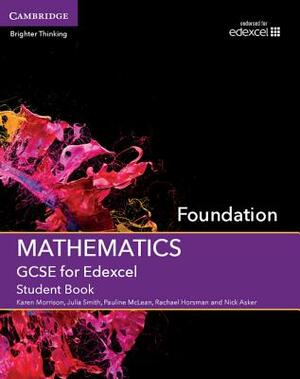 GCSE Mathematics for Edexcel Foundation Student Book by Julia Smith, Karen Morrison, Pauline McLean