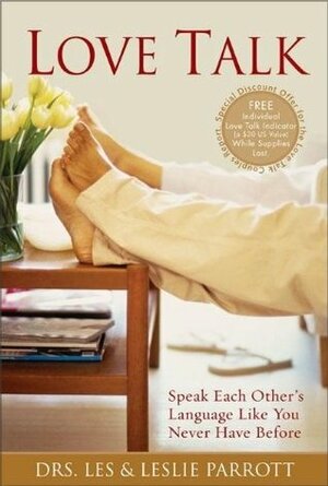 Love Talk: Speak Each Other's Language Like You Never Have Before by Les Parrott III, Leslie Parrott