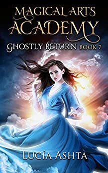 Ghostly Return by Lucia Ashta