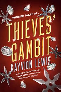 Thieves' Gambit by Kayvion Lewis