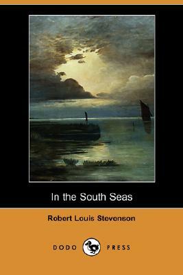 In the South Seas by Robert Louis Stevenson