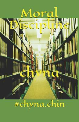 Moral Discipline by Chynna Imani Lue, Chyna
