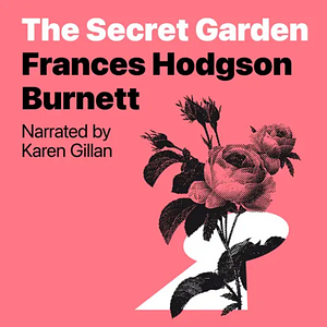 The Secret Garden by Frances Hodgson Burnett