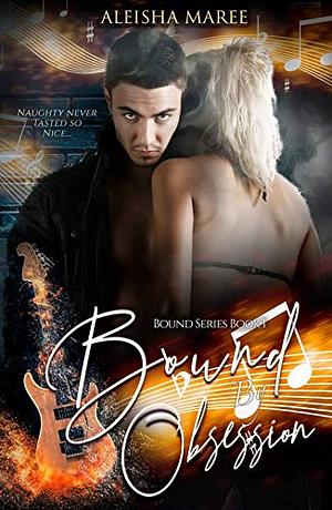 Bound by Obsession by Aleisha Maree