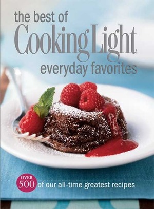 The Best of Cooking Light Everyday Favorites by Cooking Light Magazine