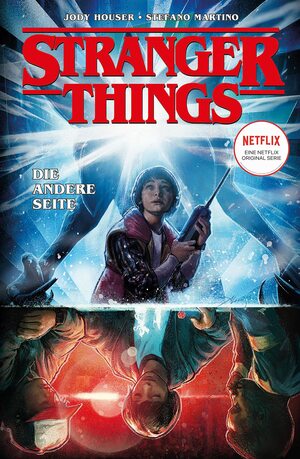 Stranger Things: Bd. 1: Die andere Seite by Stefano Martino, Jody Houser