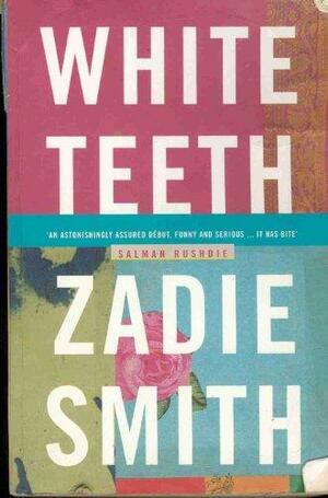 White Teeth by Zadie Smith