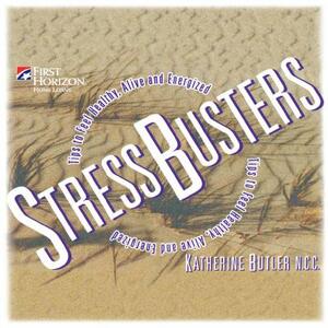 Stressbusters: Tips to Feel Healthy, Alive and Energized by Katherine Butler