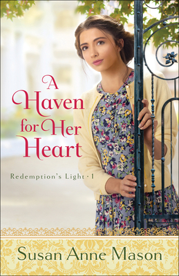 A Haven for Her Heart by Susan Anne Mason