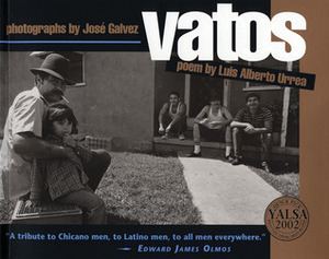 Vatos by Jose Galvez, Luis Alberto Urrea