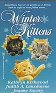 Winter Kittens by Kirkwood, Jeanne Savery, Judith A. Lansdowne