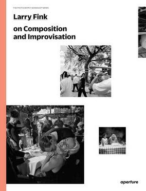 On Composition and Improvisation by Larry Fink