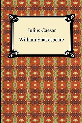 Julius Caesar by William Shakespeare