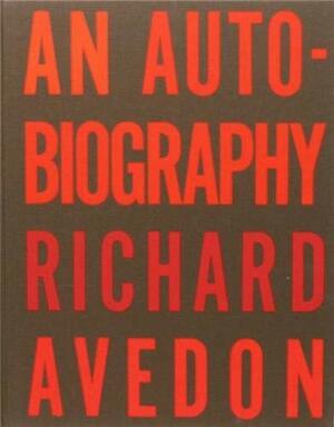 An Autobiography by Richard Avedon