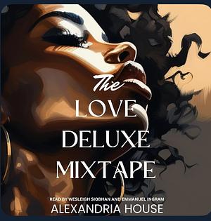 The Love Deluxe Mixtape by Alexandria House