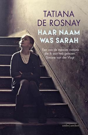 Haar Naam Was Sarah by Tatiana de Rosnay