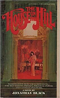 The House on the Hill by Jonathan Black