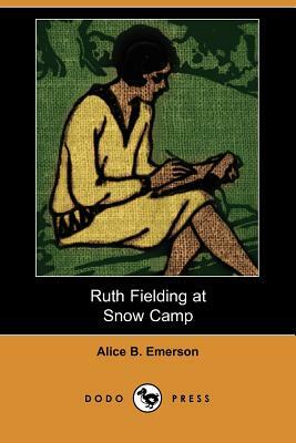 Ruth Fielding at Snow Camp (Dodo Press) by Alice B. Emerson