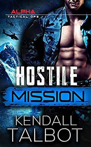 Hostile Mission by Kendall Talbot