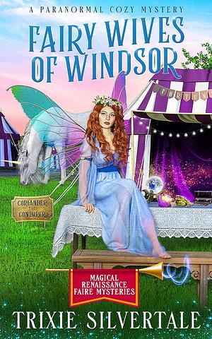 Fairy Wives of Windsor by Trixie Silvertale