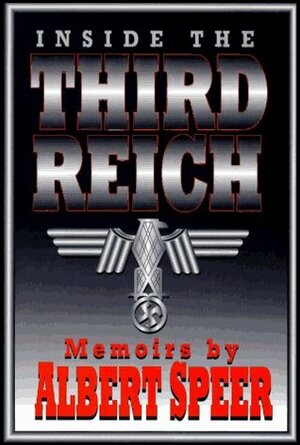 Inside the Third Reich: Memoirs by Albert Speer
