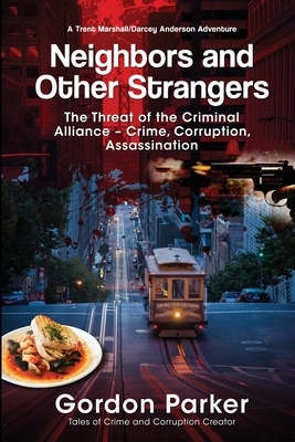 Neighbors and Other Strangers by Gordon Parker