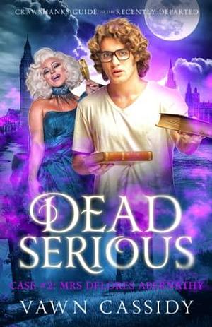 Dead Serious Case #2 Mrs Delores Abernathy: by Vawn Cassidy, Vawn Cassidy