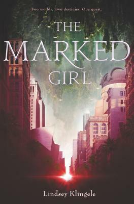 The Marked Girl by Lindsey Klingele