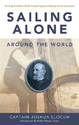 Sailing Alone Around the World by Joshua Slocum, Capt Joshua Slocum