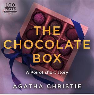 The Chocolate Box - a Hercule Poirot Short Story by Agatha Christie
