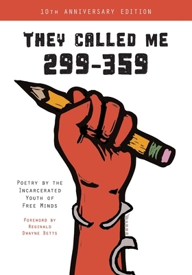 They Called Me 299-359: Poetry by the Incarcerated Youth of Free Minds by Free Minds Writers