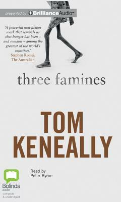 Three Famines by Tom Keneally