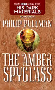 The Amber Spyglass by Philip Pullman