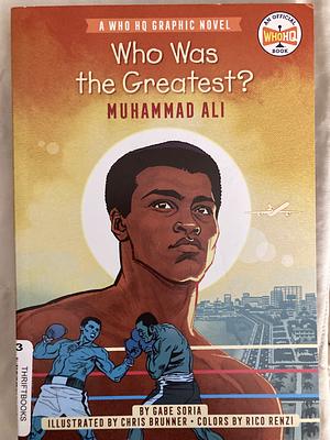 Who Was the Greatest?: Muhammad Ali: A Who HQ Graphic Novel by Gabe Soria