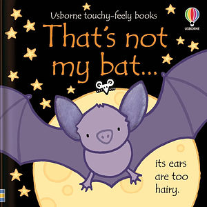 That's Not My Bat... by Fiona Watt