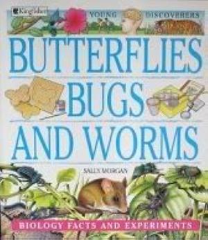 Butterflies, Bugs, and Worms by Sally Morgan