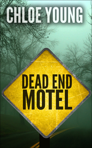 Dead End Motel by Chloe Young