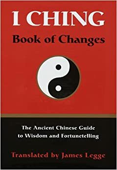 I Ching: Book of Changes by Anonymous